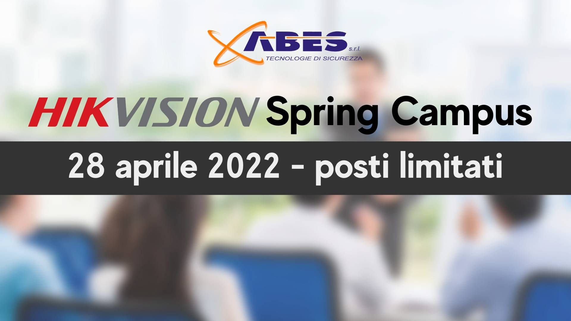 Hikvision Spring Campus ABES 28 aprile 2022