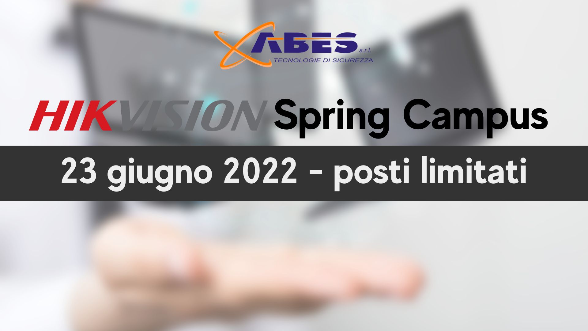 ABES Hikvision Spring Campus 23 giugno 2022
